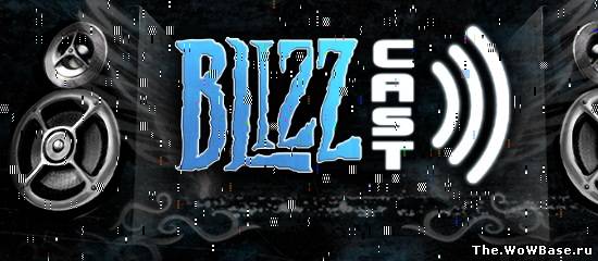 BlizzCast 16: об обновлении World of Warcraft 4.2